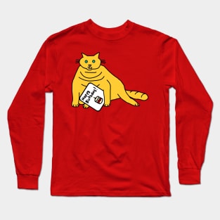 Chonk Cat says Happy Birthday Long Sleeve T-Shirt